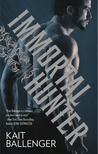 Immortal Hunter (Execution Underground, #2)