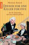Dinner for One - Killer for Five: Der 90. Geburtstag und was wirklich geschah