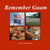 Remember Guam by Paula Ann Lujan Quinene
