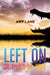 Left on St. Truth-be-Well by Amy Lane