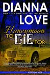 Honeymoon To Die For (Slye Temp #2)