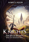 The Eye of Divinity (Knights, #1)