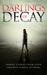 Darlings of Decay by Tamara Rose Blodgett