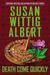 Death Come Quickly (China Bayles, #22) by Susan Wittig Albert