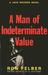 A Man of Indeterminate Value A Jack Madson Novel by Ron Felber
