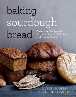 baking-sourdough-bread-dozens-of-recipes-for-artisan-loaves-crackers-and-sweet-breads