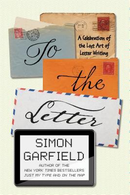 to the letter a celebration of the lost art of letter writing by dark lost letters book cover ideas