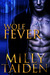 Wolf Fever (Alpha Project, #1) by Milly Taiden