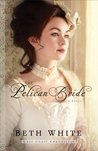The Pelican Bride (Gulf Coast Chronicles, #1)