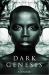 Dark Genesis (The Darkling Trilogy, #1)