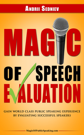 magic-of-speech-evaluation-gain-world-class-public-speaking-experience-by-evaluating-successful-speakers
