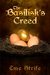 The Basilisk's Creed Volume One (The Basilisk's Creed #1) by Eme Strife