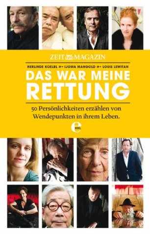 das-war-meine-rettung-50-persnlichkeiten-erzhlen-von-wendepunkten-in-ihrem-leben