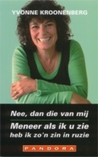 Nee, dan die van mij & Meneer, als ik u zie heb ik zo'n zin in ruzie