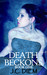 Death Beckons by J.C. Diem Death Beckons by J.C. Diem