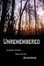 Unremembered by Backwoods