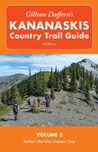 Gillean Daffern's Kananaskis Country Trail Guide, Volume 3: The Ghost - Bow Valley - Canmore - Spray
