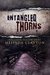 Entangled Thorns by Melinda Clayton