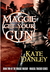 Maggie Get Your Gun (Maggie MacKay, Magical Tracker, #2) by Kate Danley