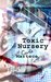 Toxic Nursery by Carlie Martece