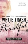 White Trash Beautiful (White Trash Trilogy, #1)