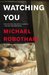 Watching You (Joseph O'Loughlin, #7) by Michael Robotham