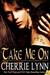 Take Me On (Ross Siblings, #4) by Cherrie Lynn