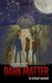 The Robinsons' Dark Matter (The Robinsons, #1) by Michael Raymond