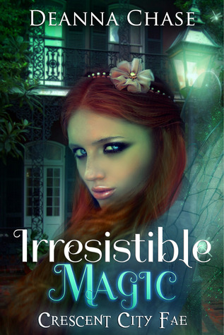 Irresistible Magic (Crescent City Fae, #2)