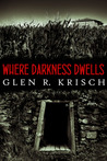 Where Darkness Dwells