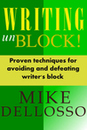 Writing UnBlock! Proven Techniques for Avoiding and Defeating Writer's Block cover