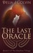 The Last Oracle (The Sibylline Trilogy, #3) by Delia J. Colvin