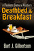 Deathbed & Breakfast (Pookotz Sisters Mysteries, #1) by Bart J. Gilbertson