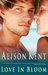Love In Bloom by Alison Kent