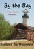 By the Bay A Time Travel Romance by Barbara Bartholomew