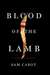 Blood of the Lamb (A Novel of Secrets, #1) by Sam Cabot