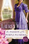 The Passion of the Purple Plumeria by Lauren Willig The Passion of the Purple Plumeria by Lauren Willig
