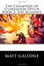 The Alliance (The Champion of Clarendon Ditch, #2) by Matt Galeone