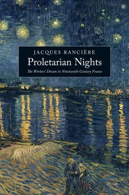 proletarian-nights-the-workers-dream-in-nineteenth-century-france