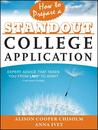 How to Prepare a Standout College Application: Expert Advice that Takes You from LMO* (*Like Many Others) to Admit