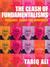 The Clash of Fundamentalisms Crusades, Jihads and Modernity by Tariq Ali