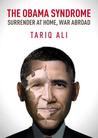 The Obama Syndrome: Surrender at Home, War Abroad cover