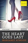 The Heart Goes Last (Positron, #4)
