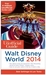 The Unofficial Guide to Walt Disney World 2014 by Bob Sehlinger