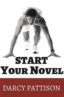 Start Your Novel by Darcy Pattison