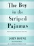 The Boy in the Striped Pajamas by John Boyne