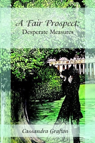 A Fair Prospect: Desperate Measures