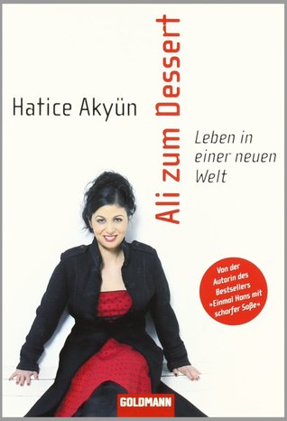 Ali zum Dessert : Leben in einer neuen Welt PDF MOBI por Hatice Akyün 978-3442156054