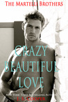 Crazy Beautiful Love (The Martelli Brothers, #1)
