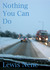 Nothing you can do by Lewis Nene